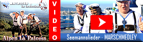 Matrosen in Lederhosen Video - Seemannslieder Marschmedley